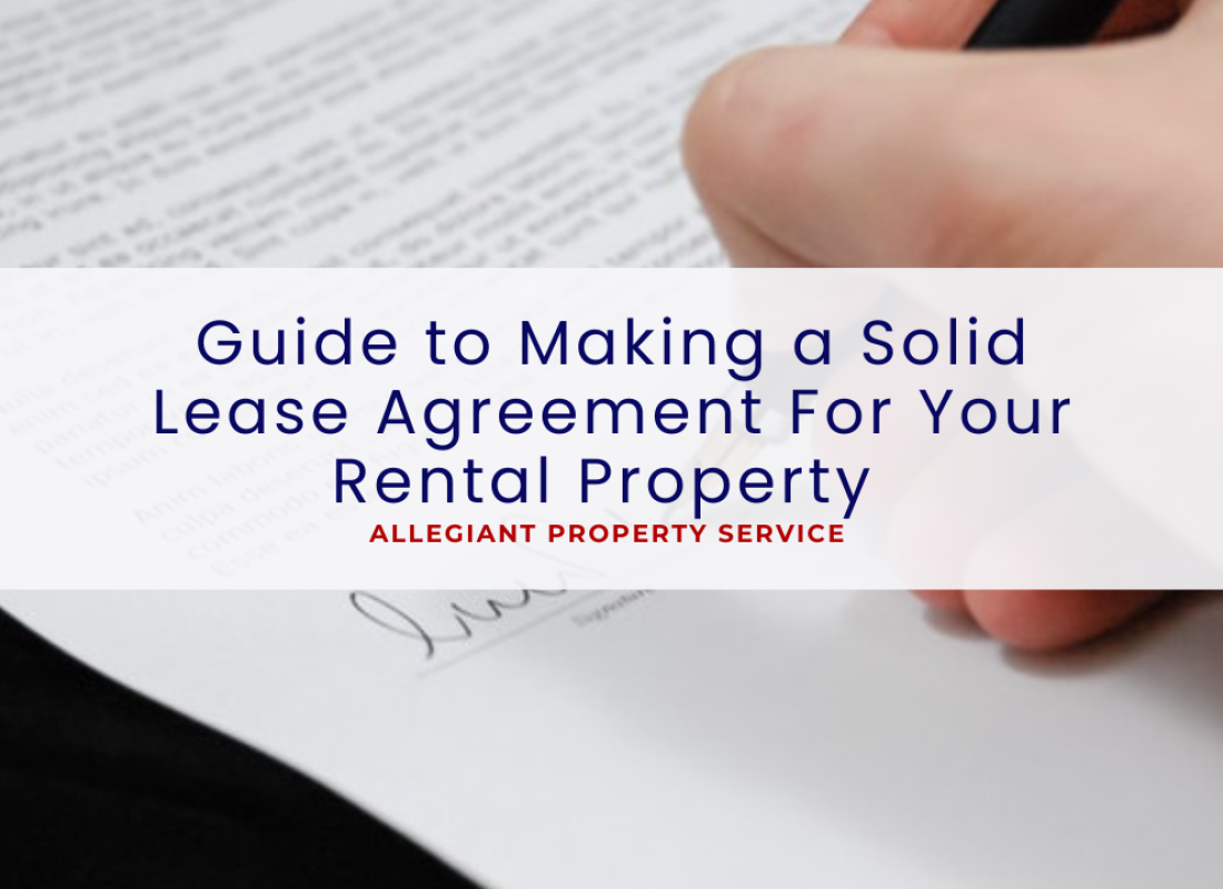 Guide to Making a Solid Lease Agreement For Your Rental Property
