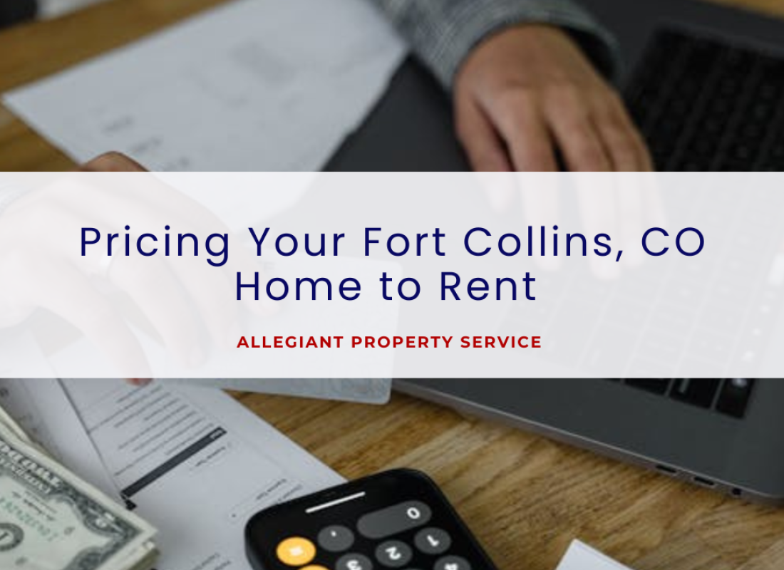 Pricing Your Fort Collins, CO Home to Rent