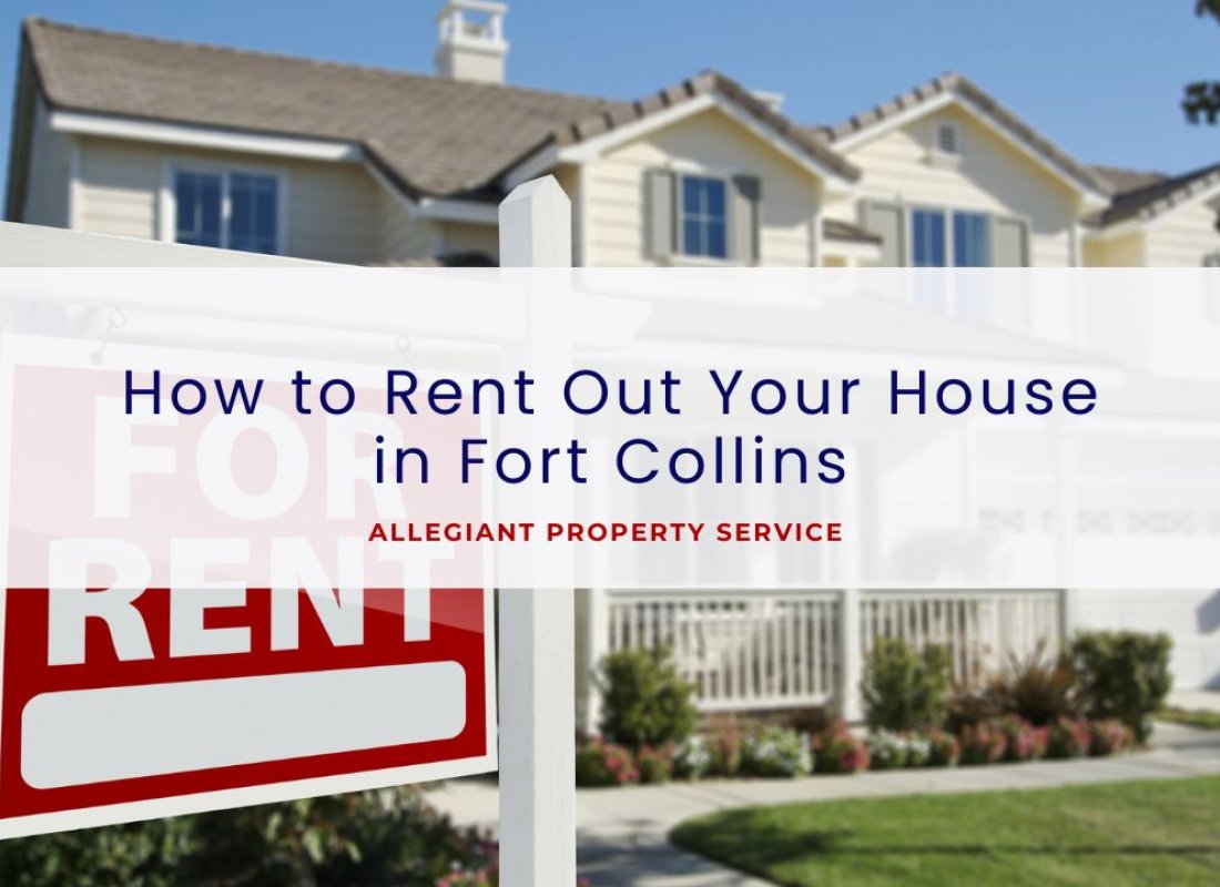 How to Rent Out Your House in Fort Collins